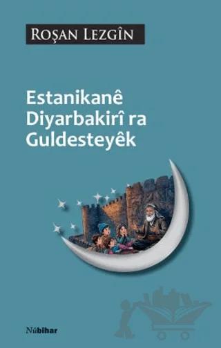 Estanikanê Diyarbakirî ra Guldesteyêk