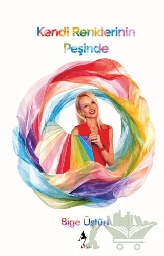 Kendi Renklerinin Peşinde