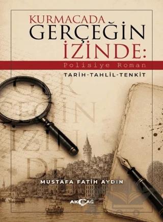 Kurmacada Gerçeğin İzinde: Polisiye Roman