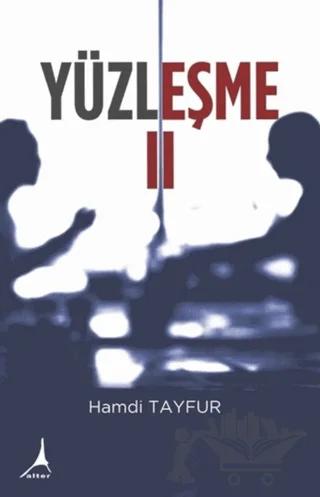 Yüzleşme - II