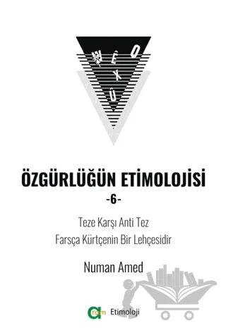 Özgürlüğün Etimolojisi 6