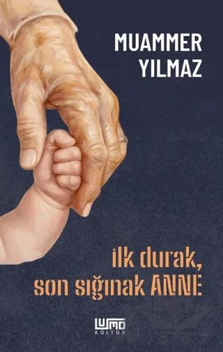 İlk Durak, Son Sığınak Anne