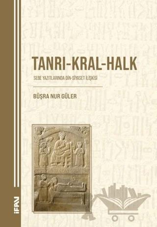 Tanrı - Kral - Halk Sebe Yazıtlarında Din - Siyaset İlişkisi