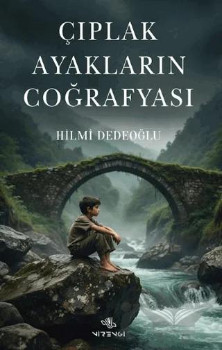 Çıplak Ayakların Coğrafyası – Hilmi Dedeoğlu – Nirengi Yayınları kitap kapağı