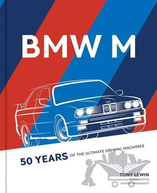 BMW M - 50 Years of the Ultimate Driving Machine