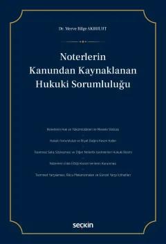 Noterlerin Kanundan Kaynaklanan Hukuki Sorumluluğu