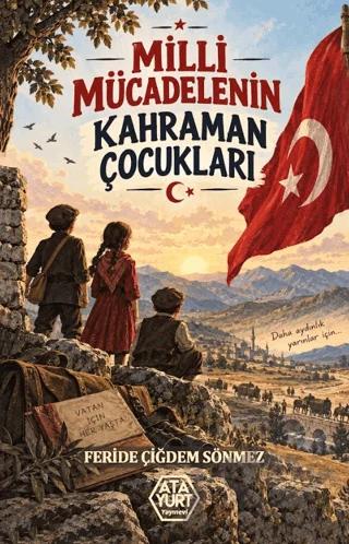 Milli Mücadelenin Kahraman Çocukları