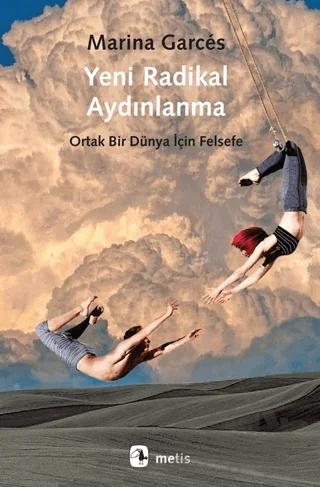 Yeni Radikal Aydınlanma – Marina Garces – Metis Yayınları kitap kapağı