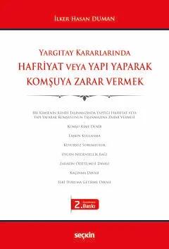 Yargıtay KararlarındaHafriyat veya Yapı Yaparak Komşuya Zarar Vermek