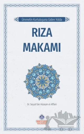 Ümmetin Kurtuluşuna Giden Yolda Rıza Makamı