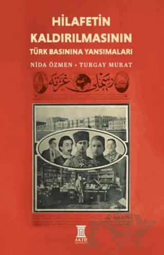 Hilafetin Kaldırılmasının Türk Basınına Yansımaları
