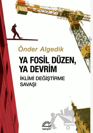 Ya Fosil Düzen, Ya Devrim