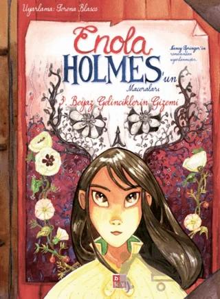 Enola Holmes’un Maceraları 3 - Beyaz Gelinciklerin Gizemi