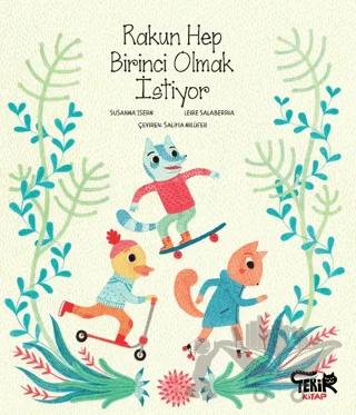 Rakun Hep Birinci Olmak İstiyor