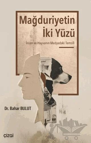 Mağduriyetin İki Yüzü – Bahar Bulut – Çizgi Kitabevi Yayınları kitap kapağı