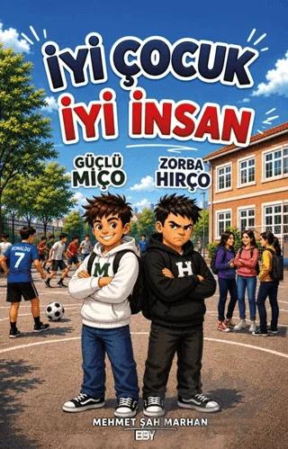 İyi Çocuk İyi İnsan – Mehmet Şah Marhan – Bıyıklı Balon Yayınları kitap kapağı