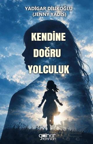 Kendine Doğru Yolculuk