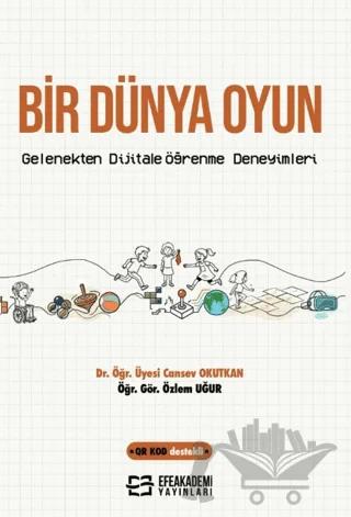 Bir Dünya Oyun: Gelenekten Dijitale Öğrenme Deneyimleri