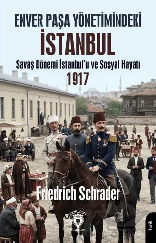 Enver Paşa Yönetimindeki İstanbul
