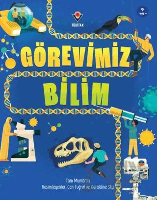 Görevimiz Bilim – Tom Mumbray – TÜBİTAK Yayınları kitap kapağı