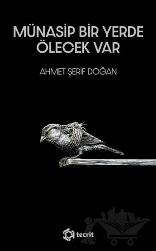 Münasip Bir Yerde Ölecek Var