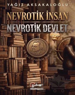 Nevrotik İnsan - Nevrotik Devlet
