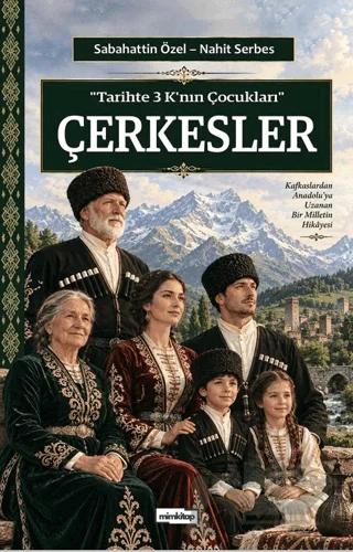 Tarihte 3 K'nın Çocukları - Çerkesler