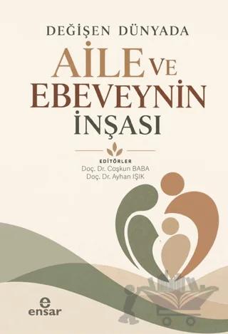 Değişen Dünyada Aile ve Ebeveynin İnşası