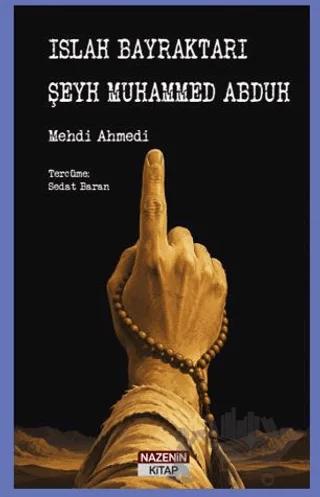 Islah Bayraktarı Şeyh Muhammed Abduh