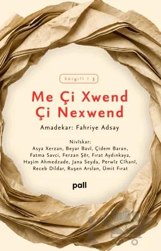 Me Çi Xwend Çi Nexwend – Kolektif – Pall Weşan kitap kapağı