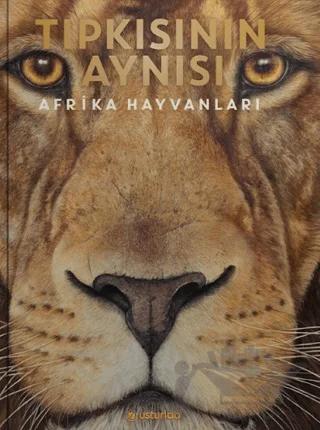 Tıpkısının Aynısı - Afrika Hayvanları