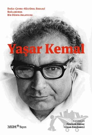 Doğa - Çevre - Kültürel Ekoloji Bağlamında Bir Dünya Anlatıcısı Yaşar Kemal