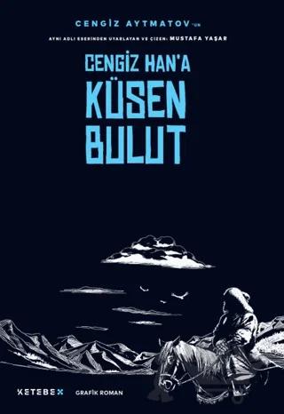 Cengiz Han’a Küsen Bulut