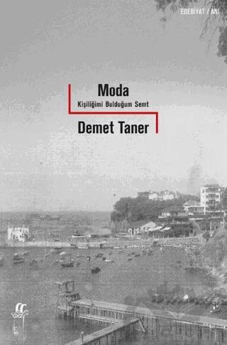 Moda: Kişiliğimi Bulduğum Semt