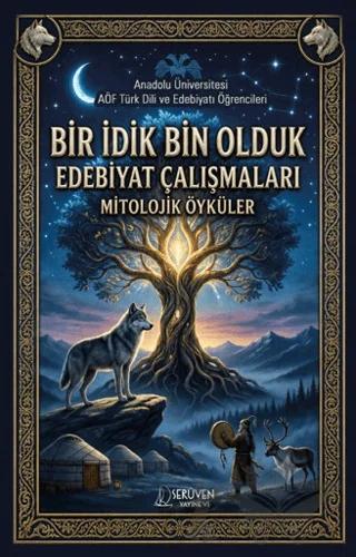 Bir İdik Bin Olduk Edebiyat Çalışmaları Mitolojik Öyküler – Kolektif – Serüven Yayınevi kitap kapağı