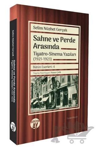 Sahne ve Perde Arasında – Selim Nüzhet Gerçek – Büyüyen Ay Yayınları kitap kapağı
