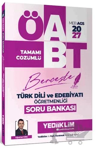 2027 MEB AGS ÖABT Türk Dili ve Edebiyatı Öğretmenliği Berceste Tamamı Çözümlü Soru Bankası