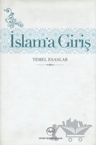 İslam'a Giriş Temel Esaslar – Süleyman Uludağ – Diyanet İşleri Başkanlığı kitap kapağı