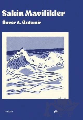 Sakin Mavilikler – Ünver A. Özdemir – Natura Yayın kitap kapağı