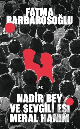 Nadir Bey ve Sevgili Eşi Meral Hanım