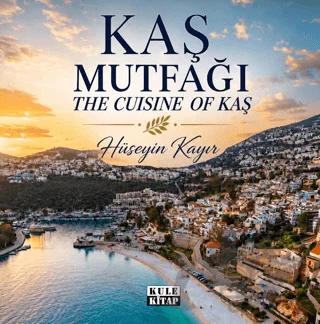 Kaş Mutfağı - The Cuisine of Kaş