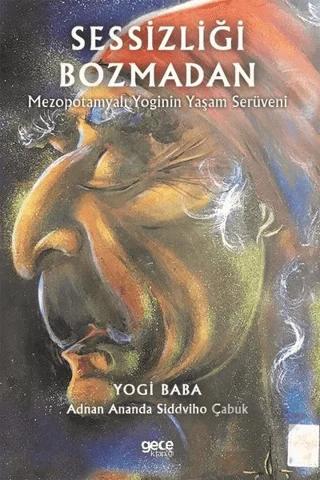 Sessizliği Bozmadan