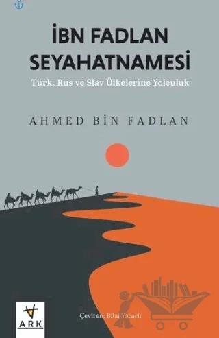 İbn Fadlan Seyahatnamesi
