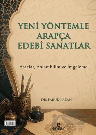 Yeni Yöntemle Arapça Edebi Sanatlar – Faruk Kazan – Ensar Neşriyat kitap kapağı