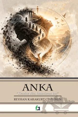 Anka – Reyhan Karakurt Cintosun – Fa Yayınları kitap kapağı