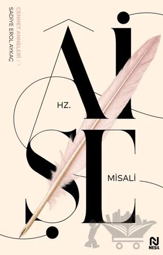 Hz. Âişe Misali