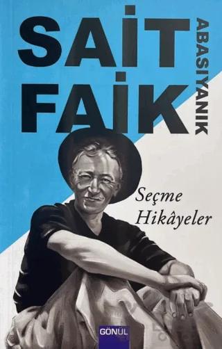 Sait Faik Abasıyanık - Seçme Hikâyeler – Sait Faik Abasıyanık – Gönül Yayıncılık kitap kapağı