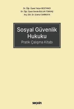 Sosyal Güvenlik Hukuku Pratik Çalışma Kitabı