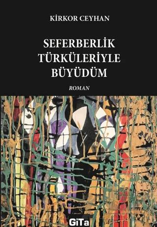 Seferberlik Türküleriyle Büyüdüm