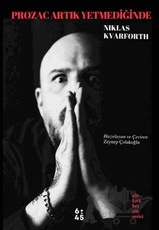 Prozac Artık Yetmediğinde – Niklas Kvarforth – Altıkırkbeş Yayınları kitap kapağı